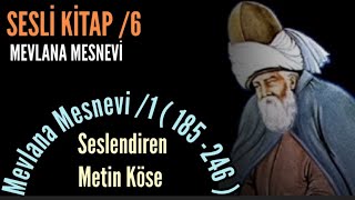 SESLİ KİTAP  Mesnevi  1 Cilt  185  246 Mevlana Celaleddin Rumi  Seslendiren Metin Köse [upl. by Mccreery]