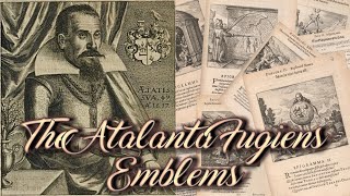 The Atalanta Fugiens Emblems by Michael Maier with Symbolic Studies amp 7Degrees of Wisdom [upl. by Cogen]