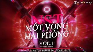 NST  MỘT VÒNG HẢI PHÒNG VOL1  NO NAME REMIX [upl. by Leanne238]