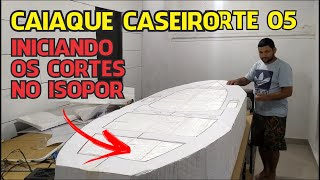 CAIAQUE DE ISOPOR  PARTE 05 INICIANDO OS CORTES [upl. by Adihsaar703]