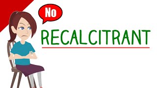 Learn English Vocabulary  RECALCITRANT Meaning Important Words for College Students [upl. by Imekawulo724]