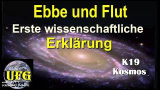 K19 KosmosDoku Einfache Erklärung der Gezeiten Ebbe und Flut mittels Weltformel der Neuen Physik [upl. by Sup]