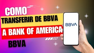 Como Transferir Dinero De Bbva a Bank of America [upl. by Mad]