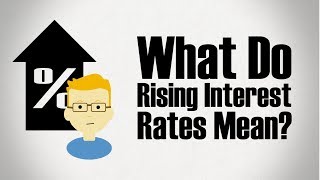 What do Rising Interest Rates Mean [upl. by Eikceb]