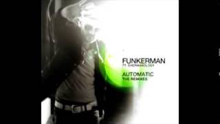 Funkerman ft Shermanology  Automatic Dave Martin amp Hamvai PG amp Roberto Winny Remix [upl. by Tterb940]