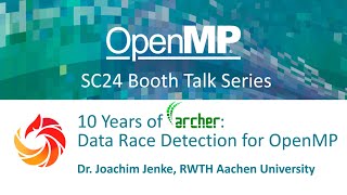 10 Years of ArcherData Race Detection for OpenMP [upl. by Ynabe]