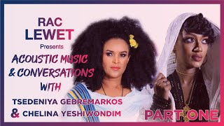 Music Conversation with Tsedenia Gebremarkos and Chelina Yeshiwondim part one [upl. by Miko]