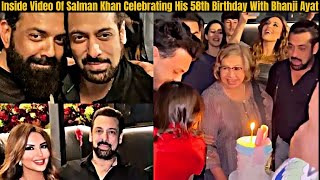 Inside Video Of Salman Khan Celebrating His 58th Birthday With Bhanji Ayat [upl. by Dorise]