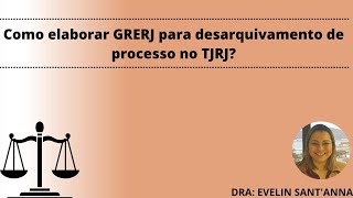 Como elaborar GRERJ para desarquivamento de processo no TJRJ [upl. by Bruckner]