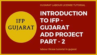 IFP Tutorial Add Project Part  2  Contract Labour applications Gujarat [upl. by Samtsirhc]