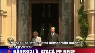 Presedintele Basescu il ataca pe Regele Mihai 23 IUNIE 2011 [upl. by Welles]