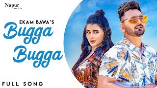 Ekam Bawa  BUGGA BUGGA Full Song Latest Punjabi Songs  New Punjabi Song [upl. by Hudis427]