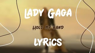 Lady Gaga  Hold my hand Lyrics [upl. by Fin13]