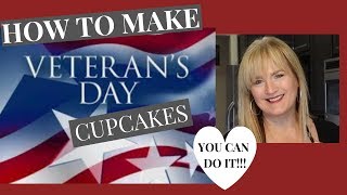 How to make a Veterans Day Cupcakes l Tutorial [upl. by Henriques]