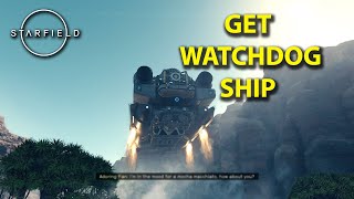 You CAN actually RIDE WATCHDOG SHIP  Starfield  Deputized Mission [upl. by Patterman]