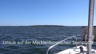 Urlaub auf der Mecklenburgischen Seenplatte mit Boot  Von Plau am See nach Wustrow 2 [upl. by Arundel714]