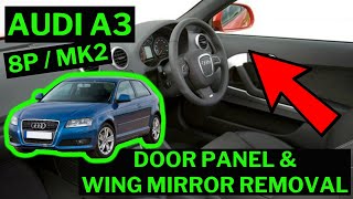 AUDI A3 8P 20042012  How To Remove Front Door Card Panel  Window Regulator  Wing Mirror Removal [upl. by Cordalia]