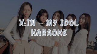 XIN 엑신  MY IDOL KARAOKE LYRICS [upl. by Yatnahs270]