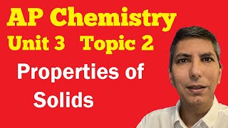 Properties of Solids  AP Chem Unit 3 Topic 2 [upl. by Earahs62]