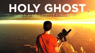 Holy Ghost Official Teaser [upl. by Hermione]