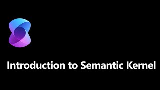 Introduction to Semantic Kernel [upl. by Dosia]