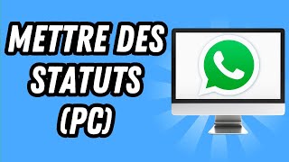 Comment mettre des statuts sur Whatsapp Web GUIDE COMPLET [upl. by Quint]