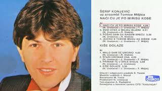 Serif Konjevic  Naci cu je po mirisu kose  Audio 1984 [upl. by Lacefield]