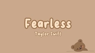 FearlessTaylor Swift Lyrics Taylors Version [upl. by Anelem]