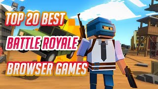 Top 20 Best Battle Royale Browser Games 2023 No Download [upl. by Rennob922]