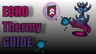 Echo Thermy Guide Leagues 2024 [upl. by Brooks766]