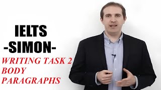 IELTS Simon  Academic Writing Task 2 Lesson 3  Body paragraphs [upl. by Milon]