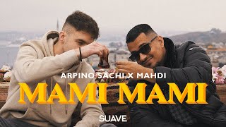 ARPINO SACHI x MAHDI  Mami Mami Prod by Denik [upl. by Ankeny]