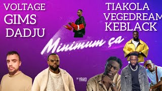 VOLTAGE  MINIMUM ÇA FEAT GIMS TIAKOLA DADJU VEGEDREAM KEBLACK Reprise Dr Yaro [upl. by Sadella860]