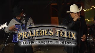 Prajedes Felix  El Lobo De Durango amp Los Del Crucero En Vivo [upl. by Atnod648]