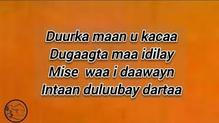 HEES  Dabka Maan Ku Dhacaa  Axmed Shariif killer  Original  lyrics [upl. by Burty]