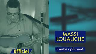 Massi Loualiche Cnutas i yillu naamp extrait de lalbum 2011 [upl. by Camel]