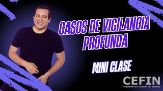 Casos de Vigilancia Profunda  Mini Clase [upl. by Aihsele803]