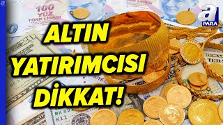 Altın Fiyatlarında Seyir Ne Olacak Haluk İzzet Mutlu Açıkladı  A Para [upl. by Araek]