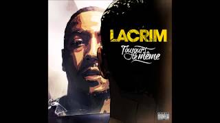 Lacrim  03  Quun homme et fière de lêtre Toujours le même [upl. by Nisior]