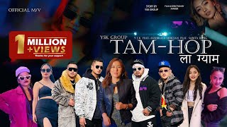 YSK  TAM HOP ला ग्याम 2022 OFFICIAL MV FeatShashikala Moktan FeatSarita Dong New YSK Tamang Rap [upl. by Aretina]