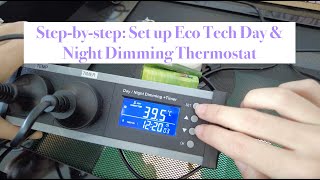 How to Setup Eco Tech Day and Night Dimming Reptile Thermostat StepbyStep [upl. by Eidde616]