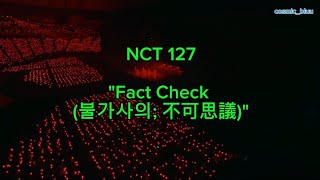 EASY LYRICS NCT 127  quotFact Check 불가사의 不可思議quot  Lirik NCT 127 quotFact Checkquot STAGE LIVE NEOCITY [upl. by Corson]