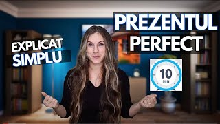 Prezentul Perfect explicat simplu in 10 minute [upl. by Tegan]