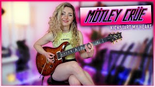 KICKSTART MY HEART  Mötley Crüe  Guitar Cover by Sophie Burrell [upl. by Delainey]