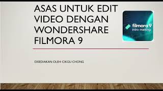 Asas Edit Video dengan Filmora Wondershare [upl. by Pepper]