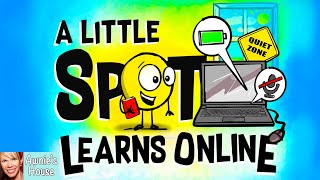 💻 Kids Book Read Aloud A LITTLE SPOT LEARNS ONLINE by Diane Alber [upl. by Neltiac691]