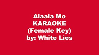 White Lies Alaala Mo Karaoke Female Key [upl. by Enimzaj]