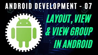 Android Development  07 Layout View And ViewGroup in Hindi  Android Studio [upl. by Nwahsan]