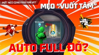 Cách vuốt tâm full đỏ one shot cực dễ  Mất Ngủ Cùng Free Fire 17 [upl. by Giacamo459]