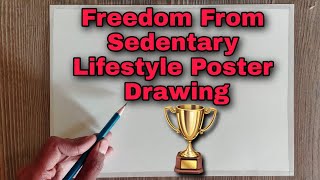 Poster On Freedom From Sedentary Lifestyle  Freedom From Sedentary Lifestyle Drawing  Poster [upl. by Noeruat]